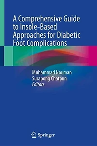 A Comprehensive Guide to Insole-Based Approaches for Diabetic Foot Complications