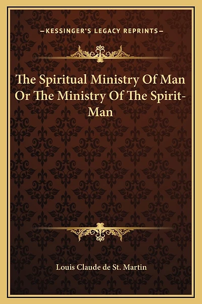 The Spiritual Ministry Of Man Or The Ministry Of The Spirit-Man
