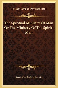 The Spiritual Ministry Of Man Or The Ministry Of The Spirit-Man
