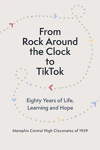 From Rock Around the Clock to TikTok: Eighty Years of Life, Learning and Hope