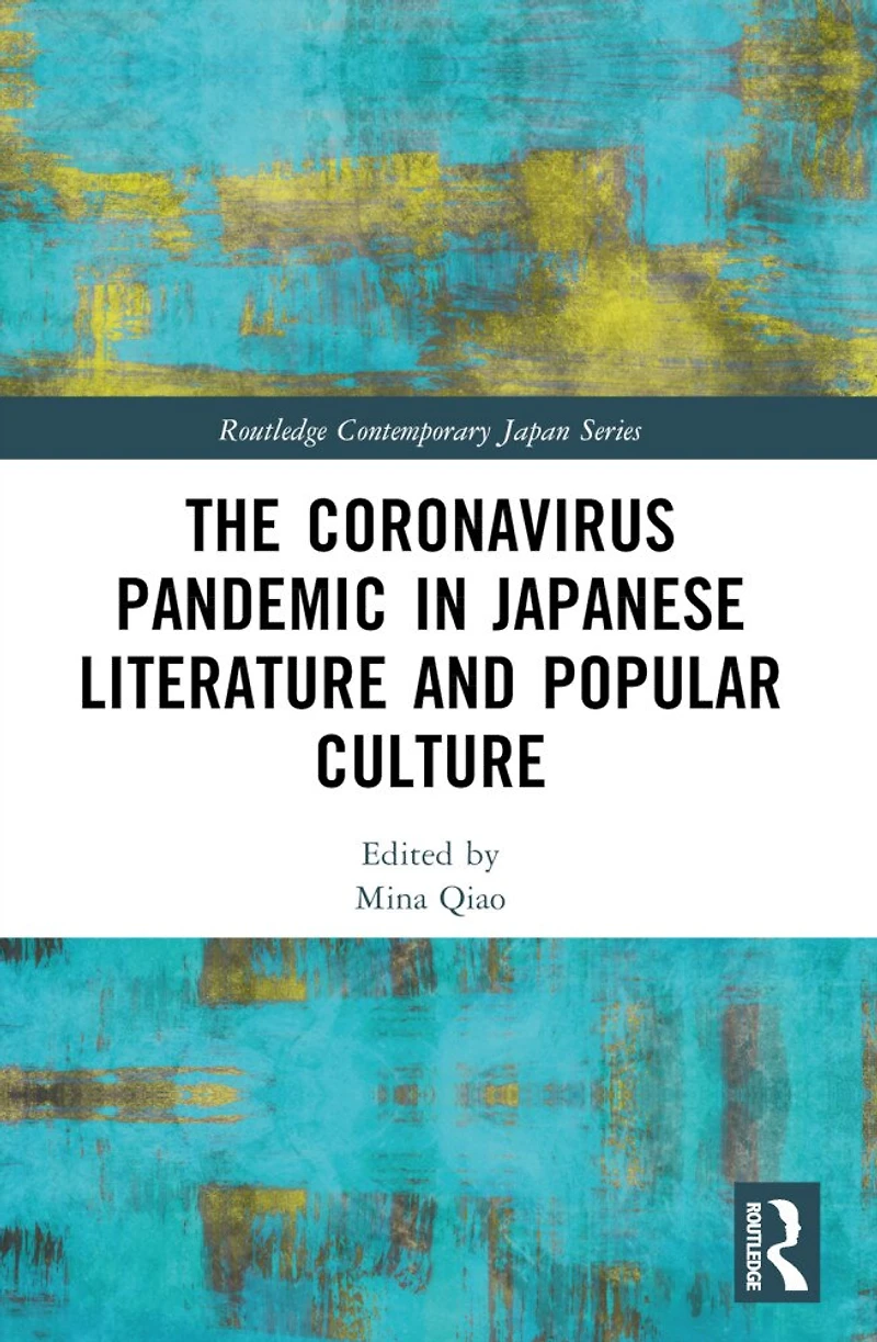 The Coronavirus Pandemic Japanese Literature and Popular Culture