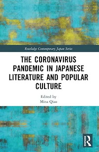 The Coronavirus Pandemic Japanese Literature and Popular Culture