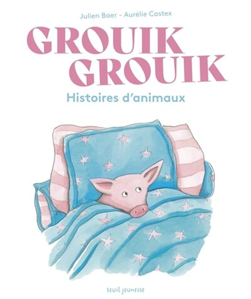Grouik grouik : histoires d'animaux: histoires d'animaux