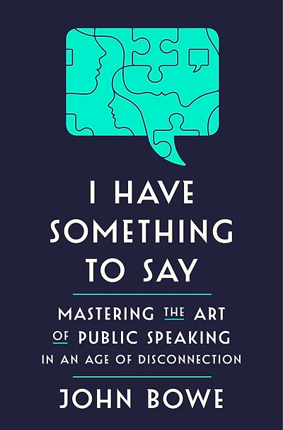 I Have Something to Say: Mastering the Art of Public Speaking an Age Disconnection