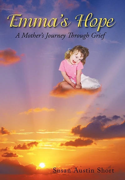 Emma's Hope: A Grieving Mother's Spiritual Journey