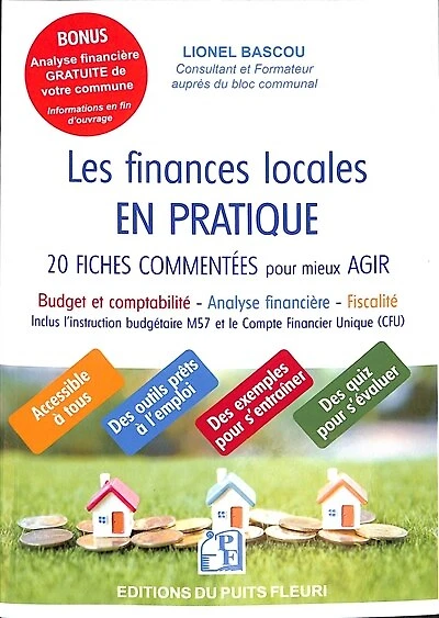 Les finances locales en pratique: 20 fiches commentées pour mieux agir