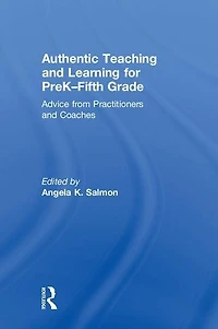 Authentic Teaching and Learning for PreK-Fifth Grade: Advice from Practitioners Coaches