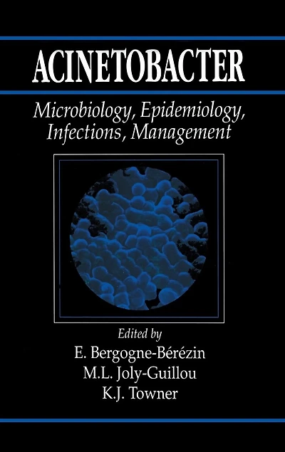 Acinetobacter: Microbiology, Epidemiology, Infections, Management