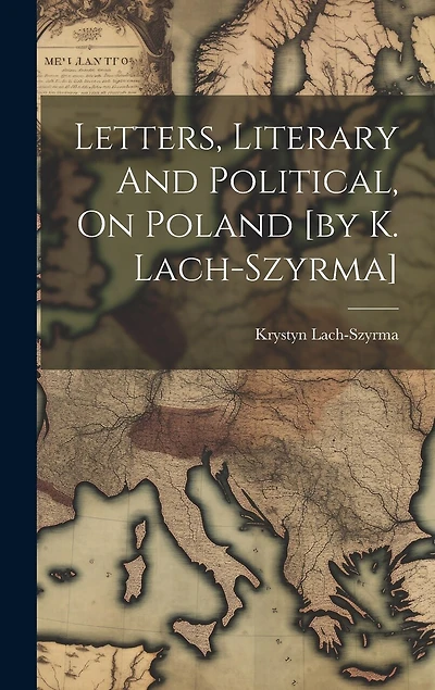 Letters, Literary And Political