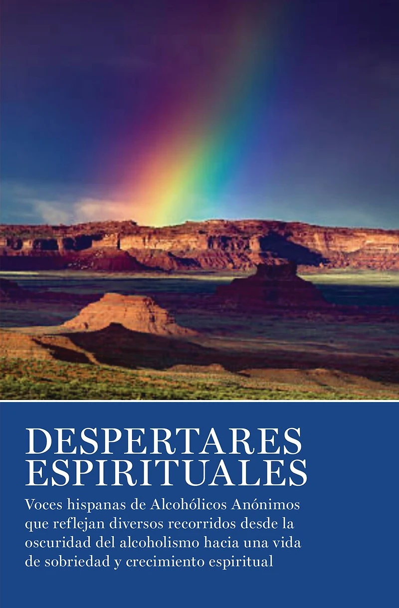 Despertares espirituales: Voces hispanas de Alcohólicos Anónimos que reflejan diversos recorridos desde la oscuridad del alcoholismo hacia una vida de sobriedad y crecimiento espiritual.