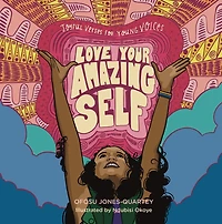 Love Your Amazing Self: Joyful Verses For Young Voices
