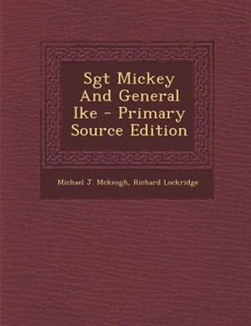 Sgt Mickey And General Ike