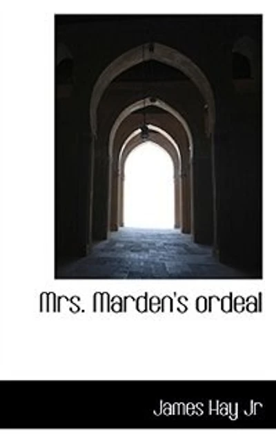 Mrs. Marden's Ordeal (Classic Reprint)