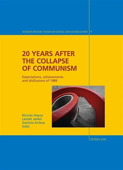 20 Years after the Collapse of Communism: Expectations, achievements and disillusions of 1989