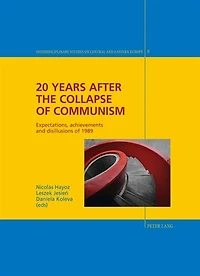 20 Years after the Collapse of Communism: Expectations, achievements and disillusions of 1989