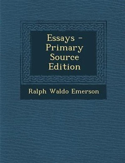 Essays - Primary Source Edition