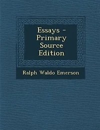 Essays - Primary Source Edition