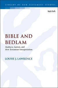 Bible and Bedlam: Madness, Sanism