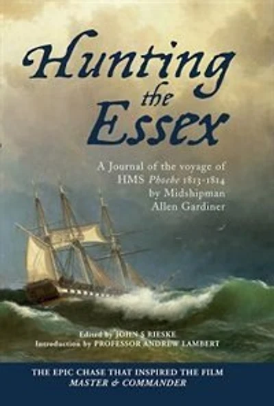Hunting the Essex: A Journal of Voyage HMS Phoebe, 1813-1814