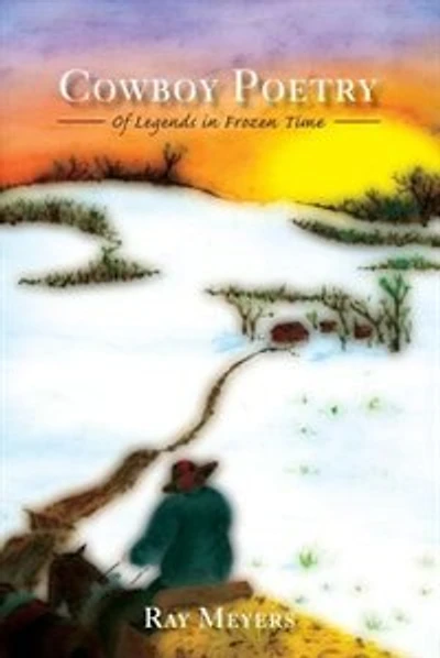 Cowboy Poetry: Of Legends In Frozen Time