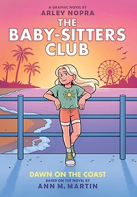 Dawn on the Coast: A Graphic Novel (The Baby-sitters Club #19)