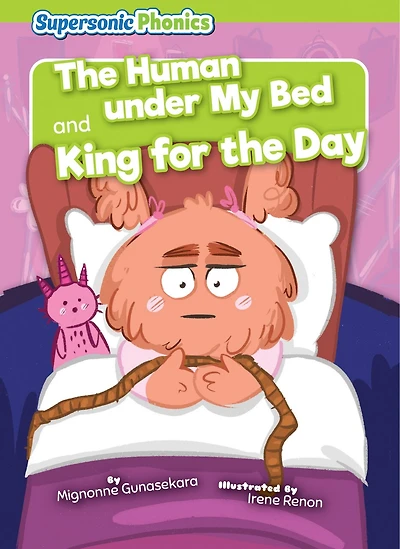 The Human Under My Bed & King for the Day