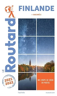 Finlande : et nos meilleures activités nature 2025-2026  Guide Routard: