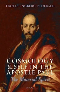 Cosmology and Self The Apostle Paul: Material Spirit