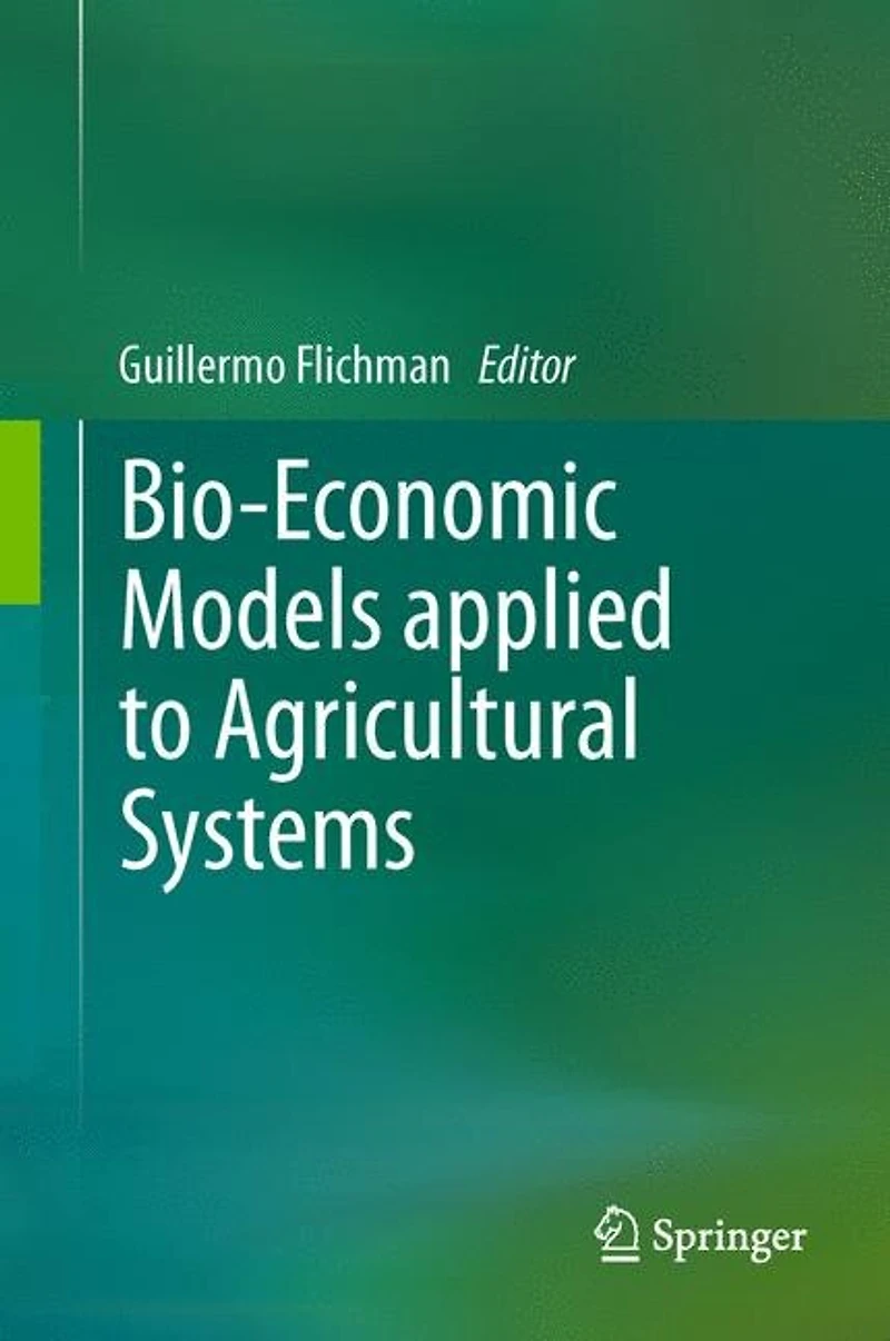 Bio-economic Models Applied To Agricultural Systems