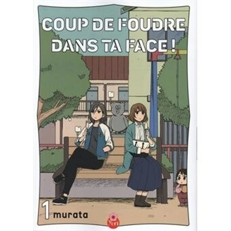 Coup de foudre dans ta face !, Vol. 1