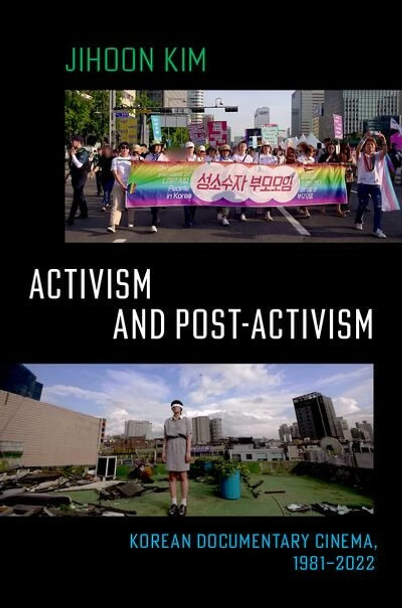 Activism and Post-activism: Korean Documentary Cinema 1981-2022
