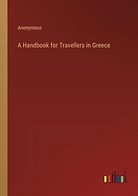 A Handbook for Travellers in Greece