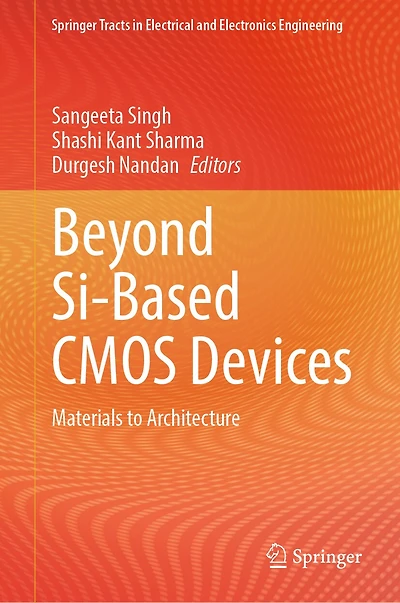 Beyond Si-Based CMOS Devices: Materials to Architecture