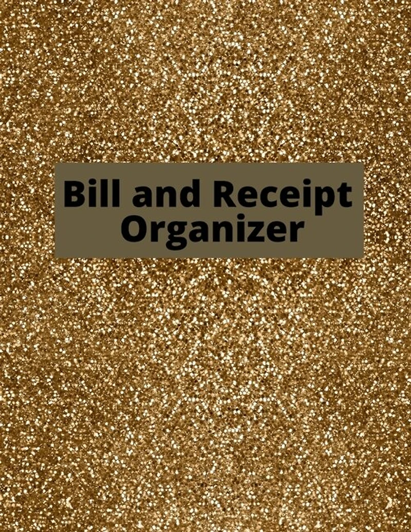 Bill And Receipt Organizer: Budget Planner, Bill Planner & Organizer, Payment Record, Simple And Useful Expense Tracker