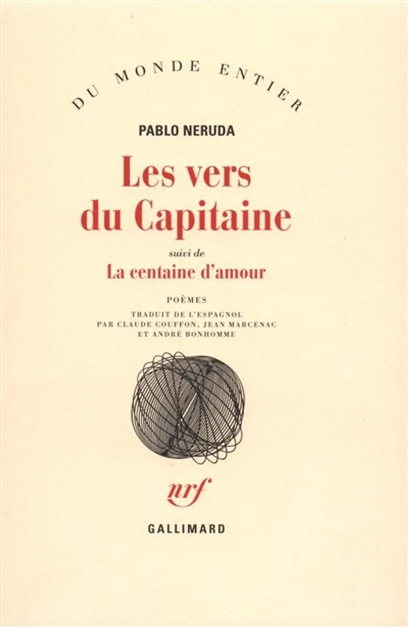 Les vers du capitaine ; La centaine d'amour : poèmes: poèmes