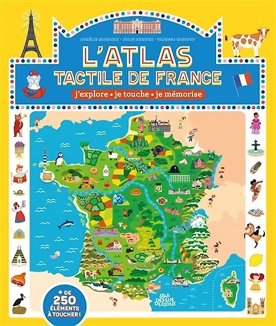 L' atlas tactile de France: j'explore, je touche, je mémorise