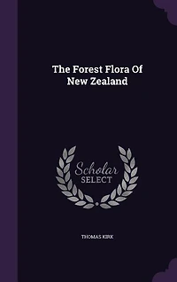 The Forest Flora Of New Zealand