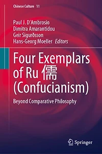 Four Exemplars of Ru a (Confucianism): Beyond Comparative Philosophy