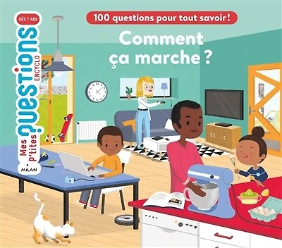 Comment ça marche ?: 100 questions pour tout comprendre