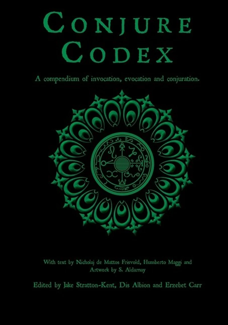 Conjure Codex 2: A Compendium of Invocation, Evocation, and Conjuration