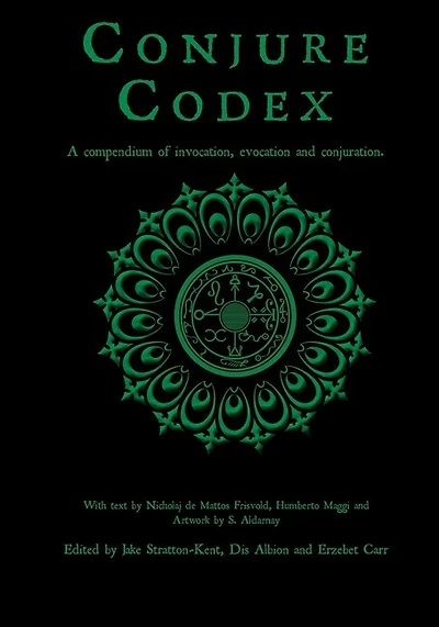 Conjure Codex 2: A Compendium of Invocation, Evocation, and Conjuration