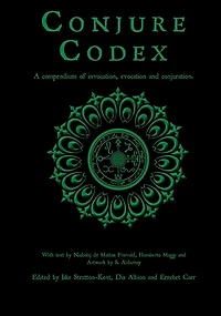 Conjure Codex 2: A Compendium of Invocation, Evocation, and Conjuration