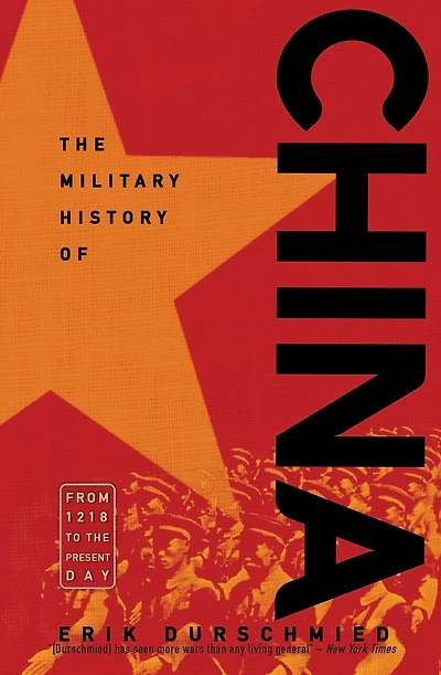 The Military History Of China: From 1218 To The Present Day