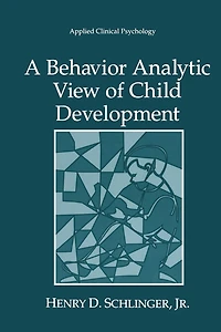 A Behavior Analytic View of Child Development