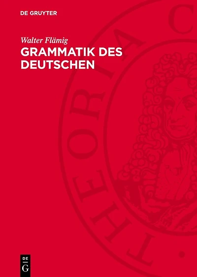 Grammatik des Deutschen: Einführung in Struktur- und Wirkungszusammenhänge; erarbeitet auf der theoretischen Grundlage der "Grundzüge einer deutschen Grammatik"