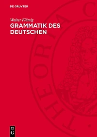 Grammatik des Deutschen: Einführung in Struktur- und Wirkungszusammenhänge; erarbeitet auf der theoretischen Grundlage der "Grundzüge einer deutschen Grammatik"
