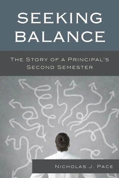 Seeking Balance: The Story Of A Principal's Second Semester