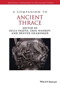 A Companion to Ancient Thrace