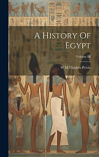 A History Of Egypt; Volume III