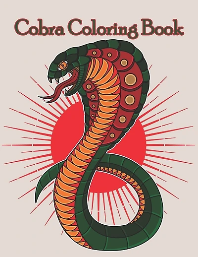 Cobra Coloring Book: Snakes Coloring Book (v2) For Toddlers & Preschoolers - Perfect Gift Idea For Snakes & Reptiles Lovers